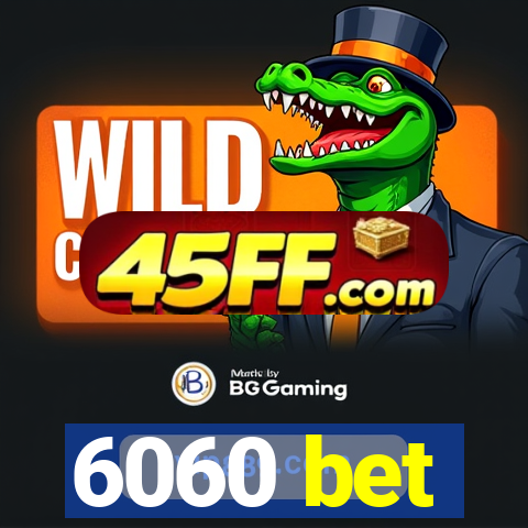 6060 bet